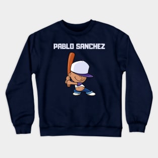 Pablo Sanchez - funny - baseball Crewneck Sweatshirt